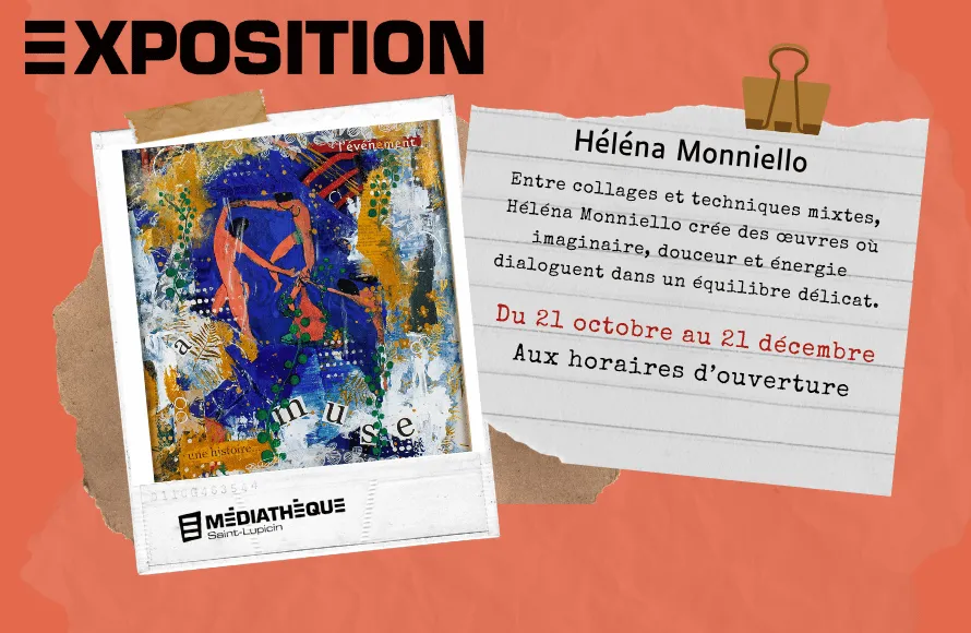 Poster for Médiathèque de Saint-Lupicin: Héléna Monniello Exhibition in Coteaux-du-Lizon (39) — Things to do in the Jura